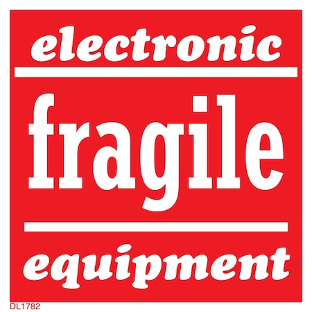 Decker Tape Products Label, DL1782, ELECTRONIC EQUIPMENT FRAGILE, 4" X 4" DL1782